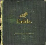 Fields - Everything Last Winter