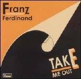 Franz Ferdinand - Take Me Out