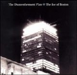 The Dismemberment Plan - The Ice of Boston