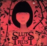 Sluts of Trust - We Are All Sluts of Trust