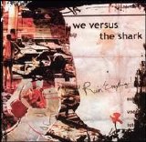 We Versus the Shark - Ruin Everything!