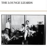 Lounge Lizards - The Lounge Lizards
