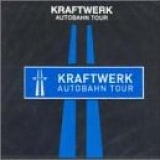 Kraftwerk - Autobahn Tour