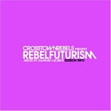 Dmain Lazarus - Rebel Futurism Session Two