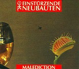 Einstürzende Neubauten - Malediction