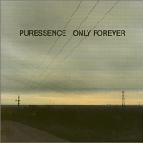 Puressence - Only Forever