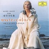 Anne Sofie von Otter - Watercolours: Swedish Songs