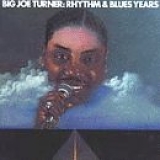 Big Joe Turner - Rhythm & Blues Years