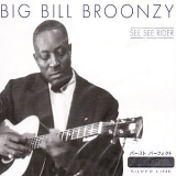 Big Bill Broonzy - See See Rider