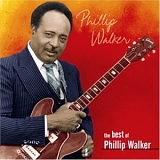 Phillip Walker - Heritage of the Blues: The Best of Phillip Walker