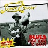 Super Chikan - Blues Come Home to Roost