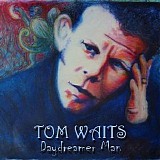 Tom Waits - Daydreamer Man