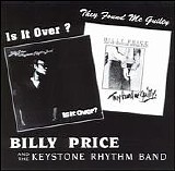 Billy Price and The Kestone Rhythm Band - Is It Over