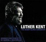 Luther Kent - The Bobby Bland Songbook