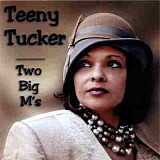 Teeny Tucker - Two Big M's