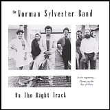 The Norman Sylvester Band - On The Right Track