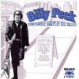 Billy Peek - Can a White Boy Play the Blues