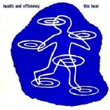 This Heat - Health and Efficiency EP