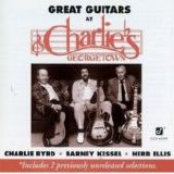 Charlie Byrd, Barney Kessel, And Herb Ellis - Great Guitars At Charlie’s Georgetown [1982]