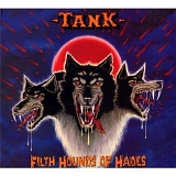 Tank - Filth Hounds Of Hades