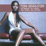 Toni Braxton - Toni Braxton Un-Break My Heart The Remix Collection Cd 2005