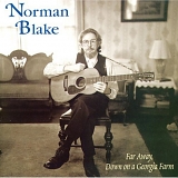 Blake, Norman (Norman Blake) - Far Away, Down On A Georgia Farm