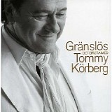 Tommy KÃ¶rberg - GrÃ¤nslÃ¶s: Det bÃ¤sta med Tommy KÃ¶rberg