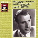 Hans Hotter / Gerald Moore - Bach: Kantate BWV.82 - Brahms: Vier ernste Gesange & 10 Lieder