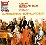 Sigiswald Kuijken / La Petite Bande - Bach: Violin Concertos BWV 1041-1043