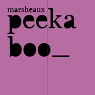 Marsheaux - Peeka Boo