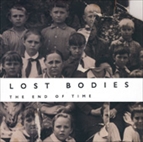 Lost Bodies - The End Of Time