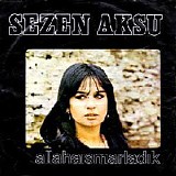 Sezen Aksu - Allahaismarladik