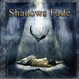 Shadows Fade - Shadows Fade