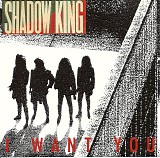 Shadow King - I Want You