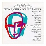 Elton John & Bernie Taupin - Two Rooms - Celebrating The Songs Of Elton John & Bernie Taupin