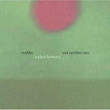 Rothko And Caroline Ross - A Place Between