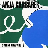 Anja Garbarek - Smiling & Waving