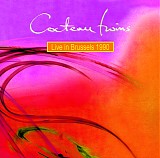 Cocteau Twins - Live In Brussels