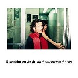 Everything But The Girl - Like the Deserts Miss the Rain