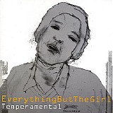 Everything But The Girl - Temperamental