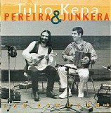 Julio Pereira & Kepa Junkera - Lau Eskutara