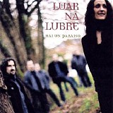 Luar Na Lubre - Hai Un Paraiso