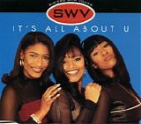 SWV - It's All About U