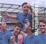 Robbie Williams - Sing When You're Winning