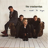 The Cranberries - No Need To Argue