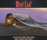 Meat Loaf - I'd Do Anything For Love (But I Won't Do That)