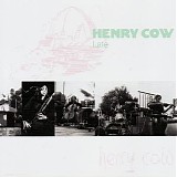 Henry Cow - Vol. 9: Late