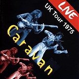Caravan - Live UK Tour '75