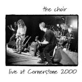 The Choir - Live at Cornerstone 2000