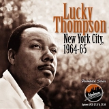Lucky Thompson - New York City, 1964-65